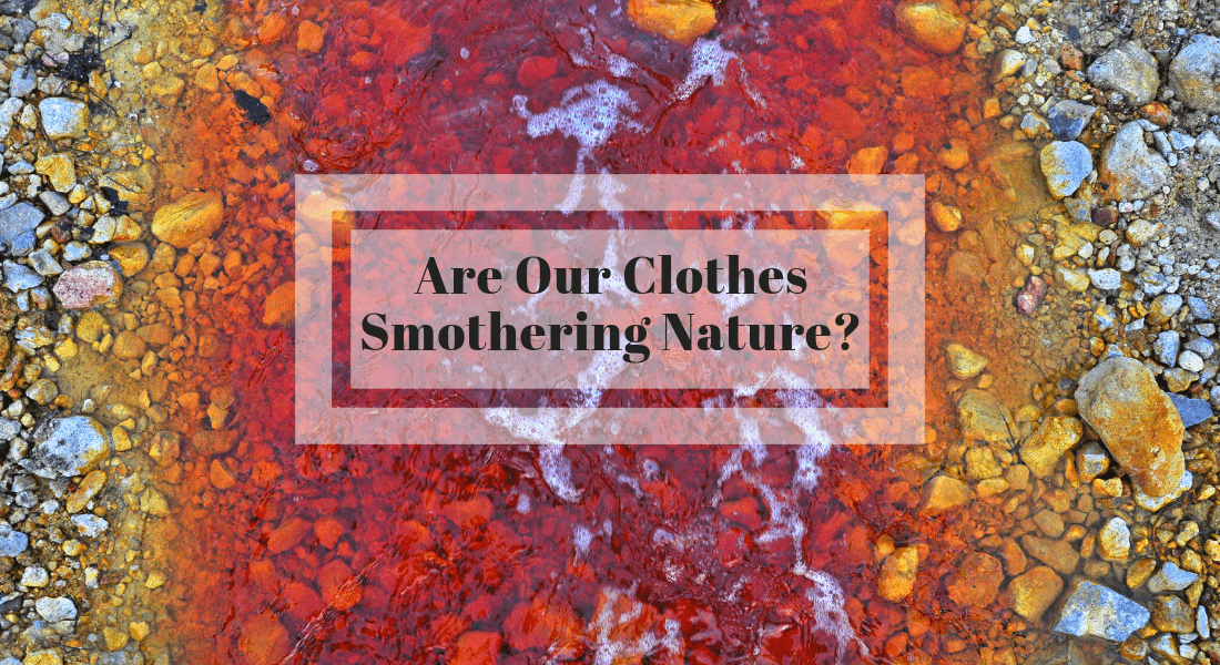 The clothes we wear are harming nature in unimaginable way. It is time to move to organic clothes which are eco-friendly and sustainable.